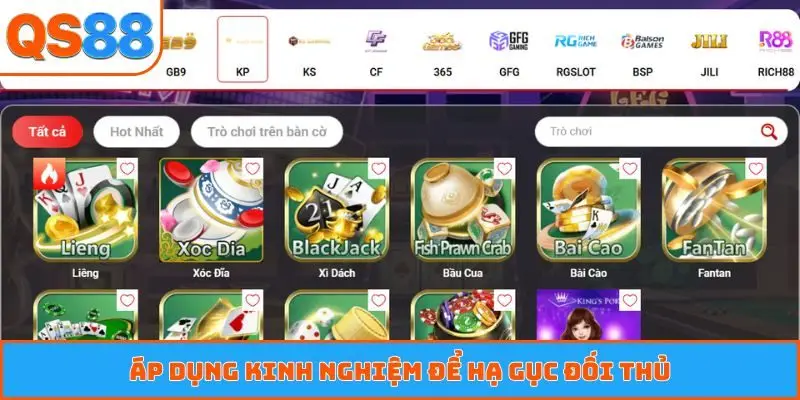 Áp dụng kinh nghiệm để hạ gục đối thủ