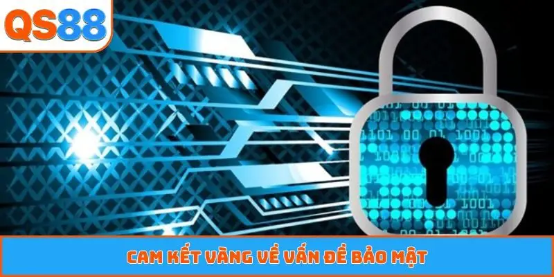 Cam kết vàng về vấn đề bảo mật