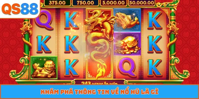 Khám phá thông tin về nổ hũ là gì