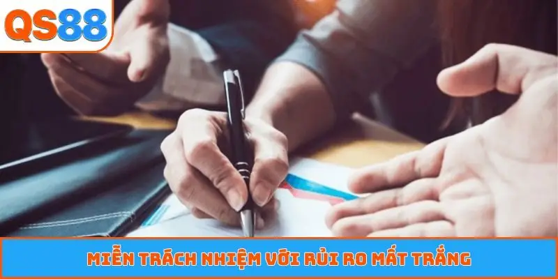 Miễn trách nhiệm với rủi ro mất trắng