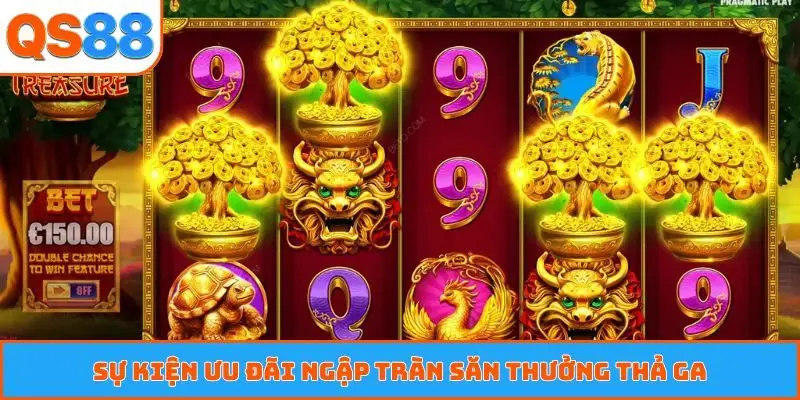 Sự kiện ưu đãi ngập tràn săn thưởng thả ga
