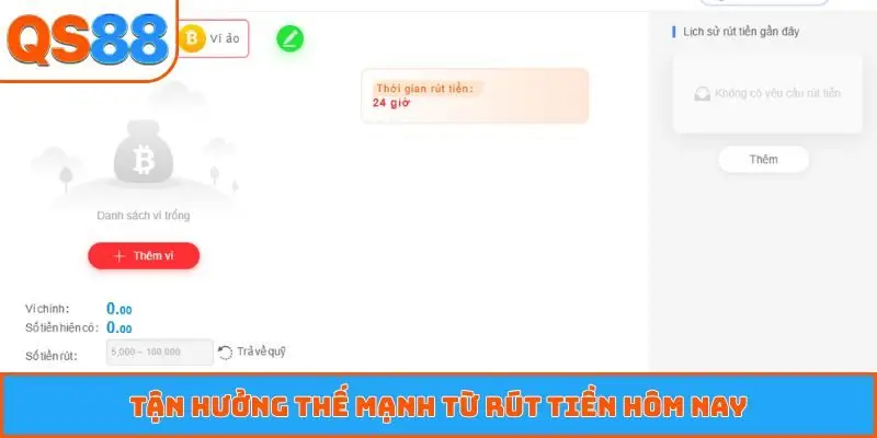 Tận hưởng thế mạnh từ rút tiền hôm nay