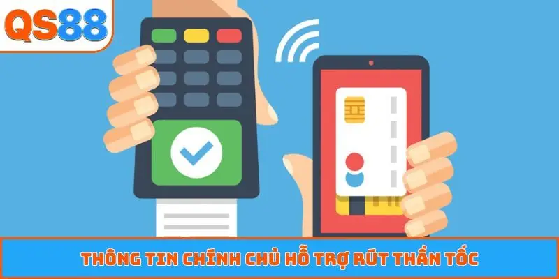 Thông tin chính chủ hỗ trợ rút thần tốc
