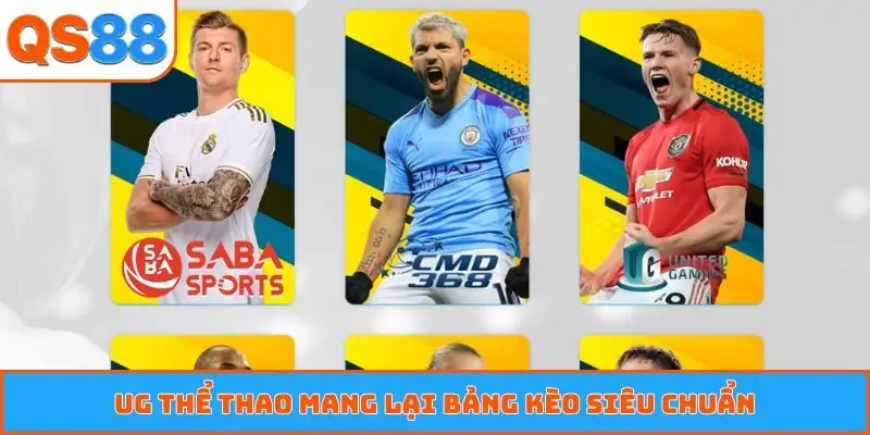 UG thể thao mang lại bảng kèo siêu chuẩn